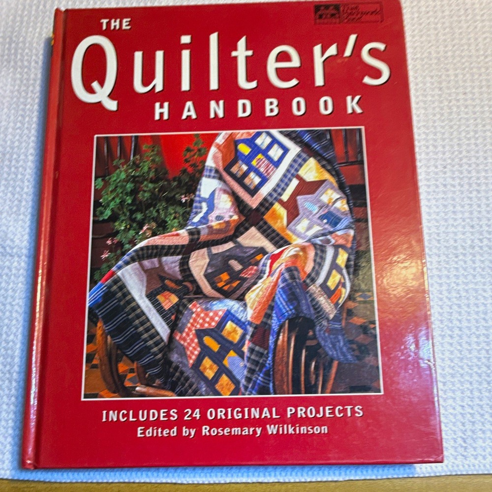 The Quilter's Handbook Rosemary Wilkinson HC 1999 Martingale Illustrated